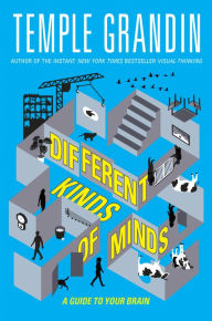 Title: Different Kinds of Minds: A Guide to Your Brain, Author: Temple Grandin