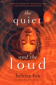 Title: The Quiet and the Loud, Author: Helena Fox