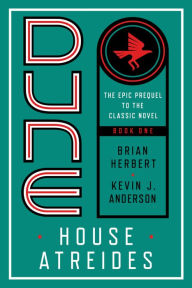 Dune: House Atreides (Prelude to Dune Series #1)