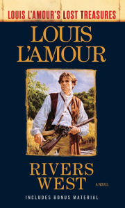 Title: Rivers West (Louis L'Amour's Lost Treasures): A Novel, Author: Louis L'Amour