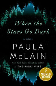 Title: When the Stars Go Dark (Signed Book), Author: Paula McLain