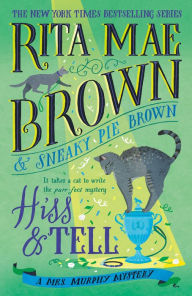 Title: Hiss & Tell (Mrs. Murphy Mystery #31), Author: Rita Mae Brown