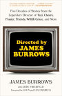 Directed by James Burrows: Five Decades of Stories from the Legendary Director of Taxi, Cheers, Frasier, Friends, Will & Grace, and More