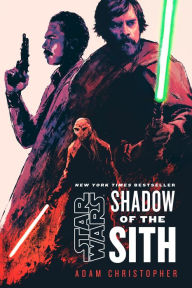 Title: Shadow of the Sith (Star Wars), Author: Adam Christopher