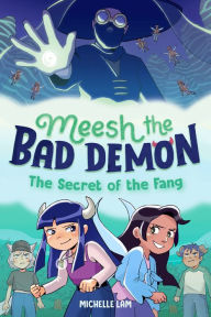 Meesh the Bad Demon #2: The Secret of the Fang: (A Graphic Novel)