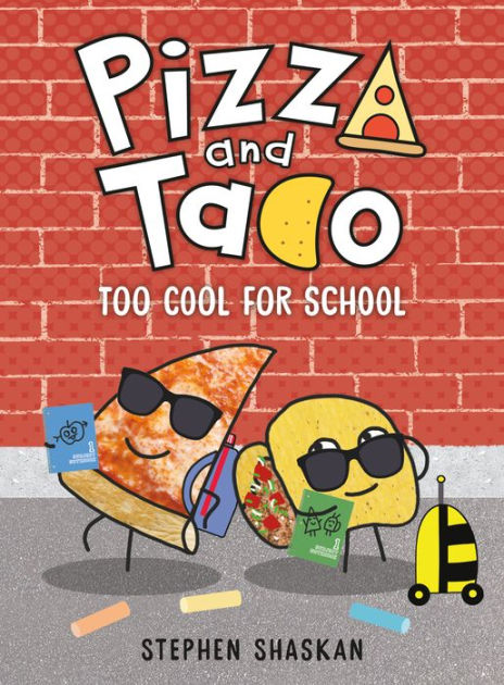 Pizza and Taco: Too Cool for School: (A Graphic Novel)|Hardcover