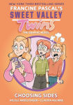 Alternative view 1 of Sweet Valley Twins: Choosing Sides: (A Graphic Novel)