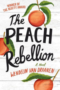 Title: The Peach Rebellion, Author: Wendelin Van Draanen