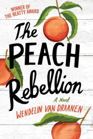 Title: The Peach Rebellion, Author: Wendelin Van Draanen
