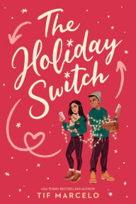 Title: The Holiday Switch, Author: Tif Marcelo