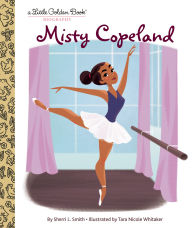 Title: Misty Copeland: A Little Golden Book Biography, Author: Sherri L. Smith