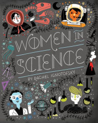 Title: Women in Science: Fearless Pioneers Who Changed the World, Author: Rachel Ignotofsky