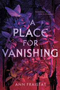 Title: A Place for Vanishing, Author: Ann Fraistat
