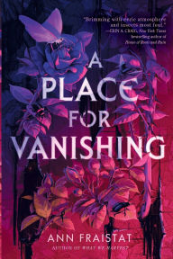 Title: A Place for Vanishing, Author: Ann Fraistat