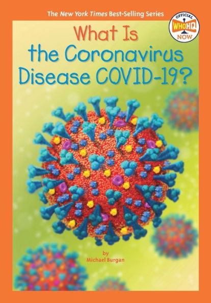 What Is the Coronavirus Disease COVID-19?