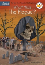 Title: What Was the Plague?, Author: Roberta Edwards