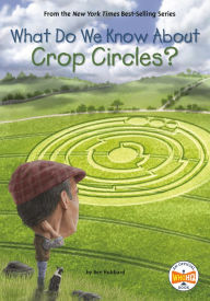 Title: What Do We Know About Crop Circles?, Author: Ben Hubbard