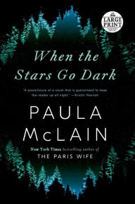 Title: When the Stars Go Dark, Author: Paula McLain