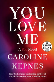 Title: You Love Me (You Series #3), Author: Caroline Kepnes