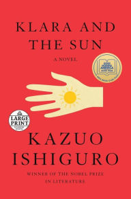 Title: Klara and the Sun, Author: Kazuo Ishiguro