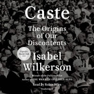 Title: Caste (Oprah's Book Club): The Origins of Our Discontents, Author: Isabel  Wilkerson