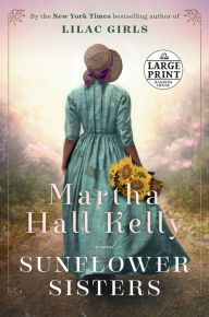 Title: Sunflower Sisters, Author: Martha Hall Kelly