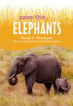 Alternative view 1 of Save the...Elephants
