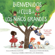 Title: Bienvenidos al club de los niños grandes: Lo que todo hermano mayor debe saber, Author: Chelsea Clinton