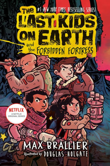by　Barnes　Kids　Max　on　Douglas　the　Earth　Noble®　and　Forbidden　Fortress　Holgate,　on　Series　(Last　Kids　Earth　Hardcover　#8)　Brallier,　The　Last