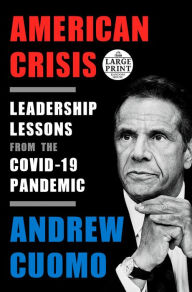 Title: American Crisis: Leadership Lessons from the COVID-19 Pandemic, Author: Andrew Cuomo