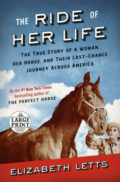 The Ride of Her Life: The True Story of a Woman, Her Horse, and Their Last-Chance Journey Across America