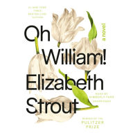 Title: Oh William!, Author: Elizabeth Strout