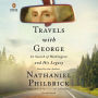 Travels with George: In Search of Washington and His Legacy