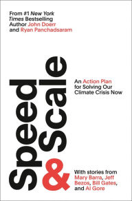 Title: Speed & Scale: An Action Plan for Solving Our Climate Crisis Now, Author: John Doerr