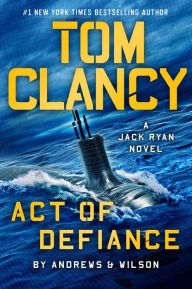 Title: Tom Clancy Act of Defiance, Author: Brian Andrews