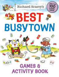 Title: Richard Scarry's Best Busytown Games & Activity Book, Author: Richard Scarry