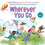 Title: Wherever You Go (An All Are Welcome Book), Author: Alexandra Penfold