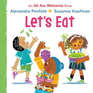 Title: Let's Eat (An All Are Welcome Board Book), Author: Alexandra Penfold