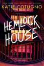 Hemlock House: A Liar's Beach Novel