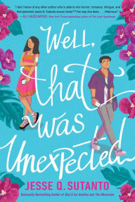 Title: Well, That Was Unexpected, Author: Jesse Q. Sutanto