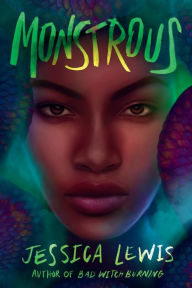 Title: Monstrous, Author: Jessica Lewis