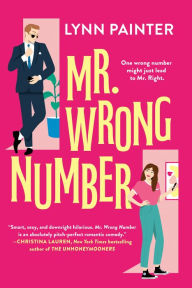 Title: Mr. Wrong Number, Author: Lynn Painter