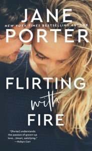 Title: Flirting with Fire, Author: Jane Porter