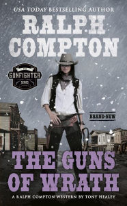 Title: Ralph Compton The Guns of Wrath, Author: Tony Healey