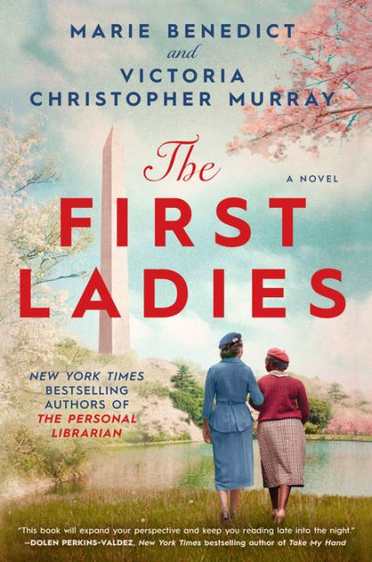 The First Ladies by Marie Benedict, Victoria Christopher Murray, Hardcover