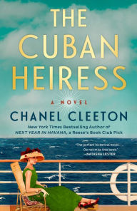 Title: The Cuban Heiress, Author: Chanel Cleeton