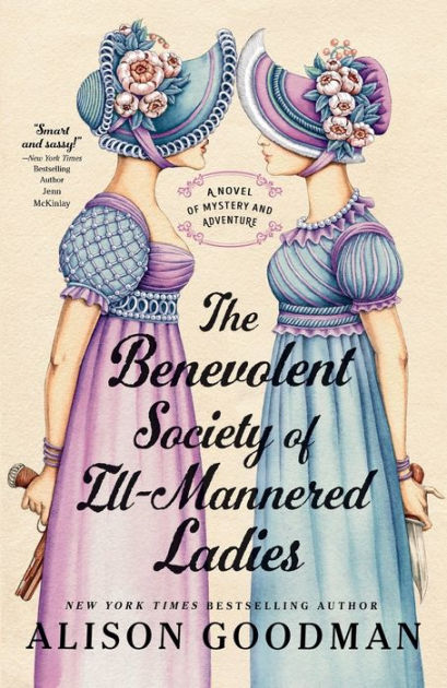The Benevolent Society of Ill-Mannered Ladies by Alison Goodman, Paperback