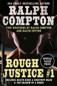 Title: Ralph Compton Double: Rough Justice #1, Author: Ralph Compton