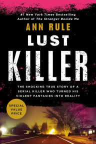 Title: Lust Killer, Author: Ann Rule