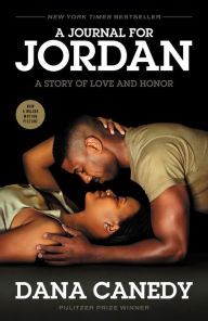 Title: A Journal for Jordan (Movie Tie-In): A Story of Love and Honor, Author: Dana Canedy